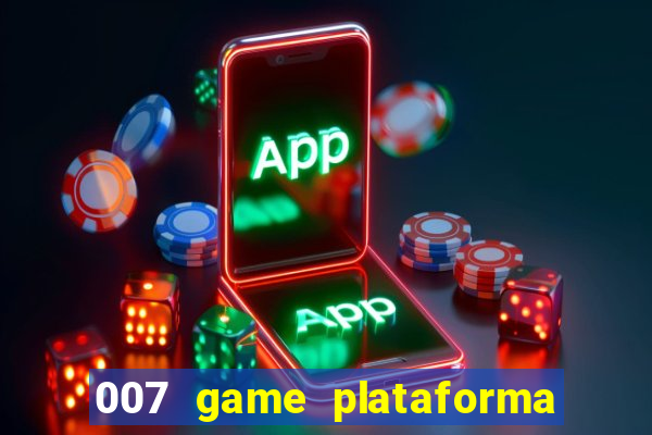 007 game plataforma de jogos